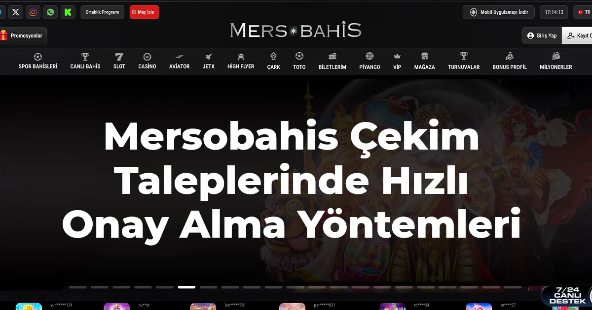 Mersobahis Çekim Taleplerinde Hızlı Onay Alma Yöntemleri