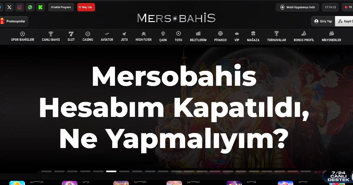 Mersobahis Hesabım Kapatıldı, Ne Yapmalıyım?