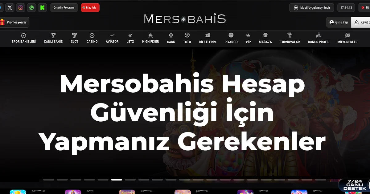 Mersobahis Hesap Güvenliği İçin Yapmanız Gerekenler