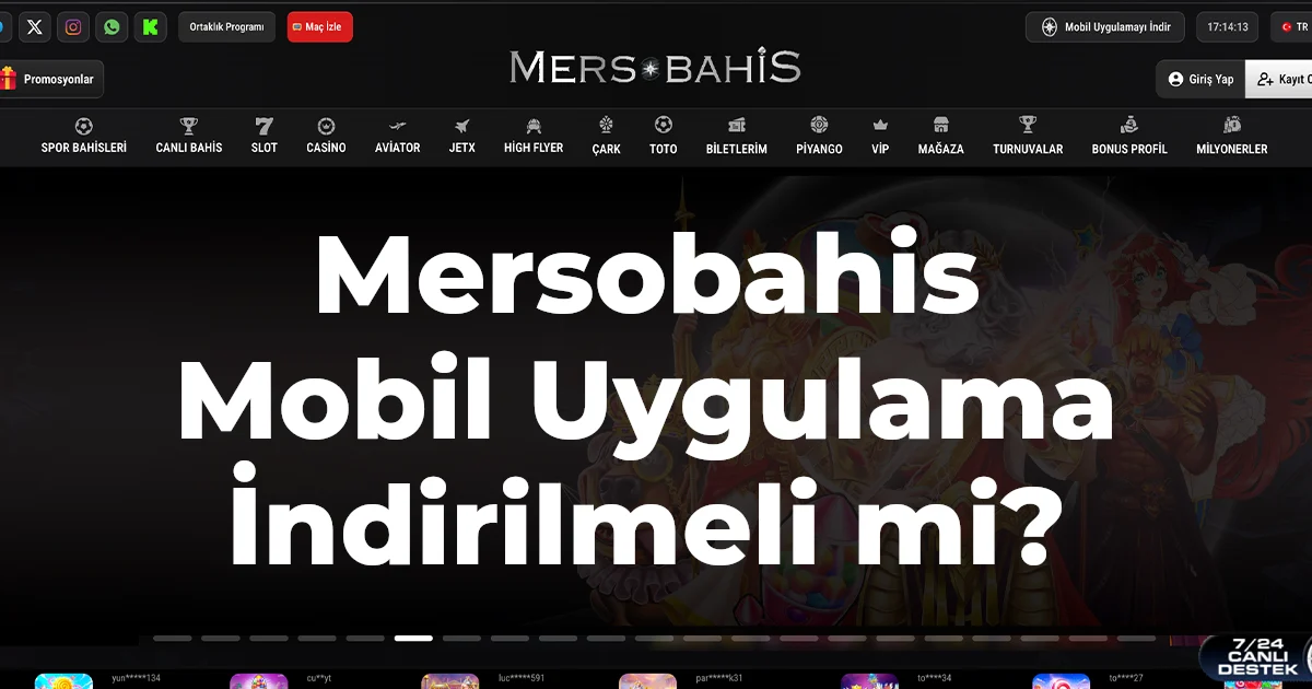Mersobahis Mobil Uygulama İndirilmeli mi?