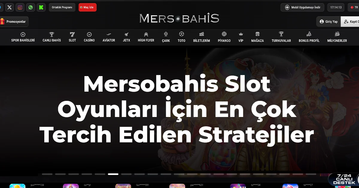 Mersobahis Slot Oyunları İçin En Çok Tercih Edilen Stratejiler