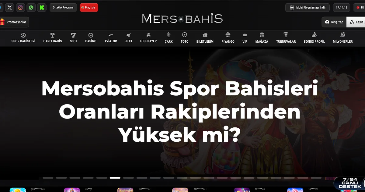 Mersobahis Spor Bahisleri Oranları Rakiplerinden Yüksek mi?