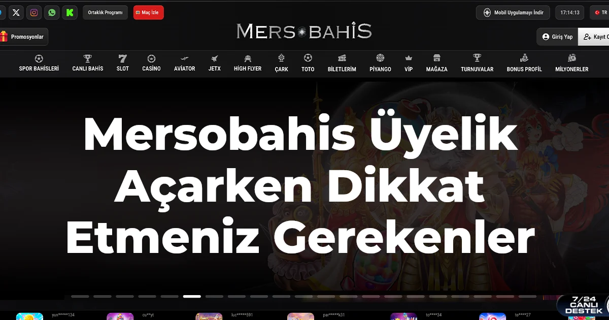 Mersobahis Üyelik Açarken Dikkat Etmeniz Gerekenler